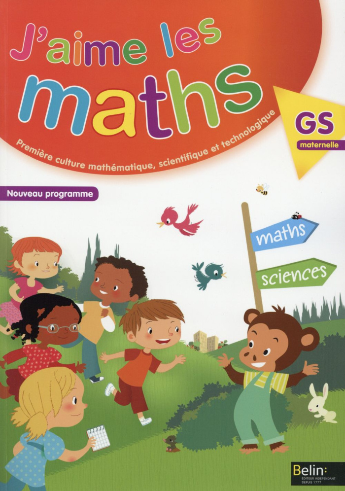 J'AIME LES MATHS GS MATERNELLE FICHIER ELEVE