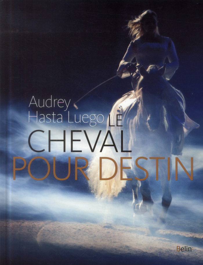 Le cheval pour destin