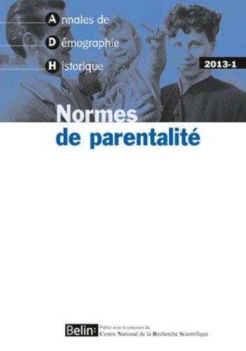 Annales de Démographie Historique N° 1/2013 : Normes de parentalité