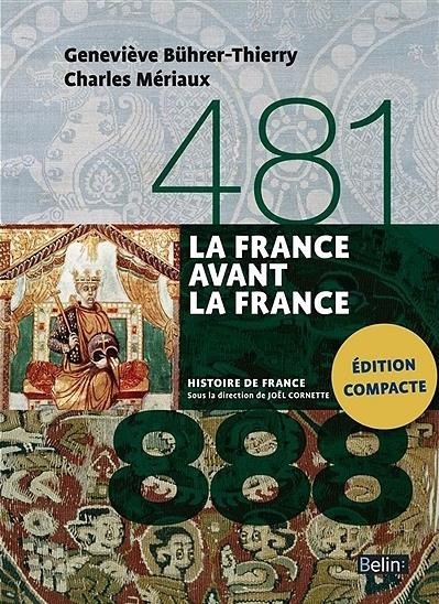La France avant la France 481-888