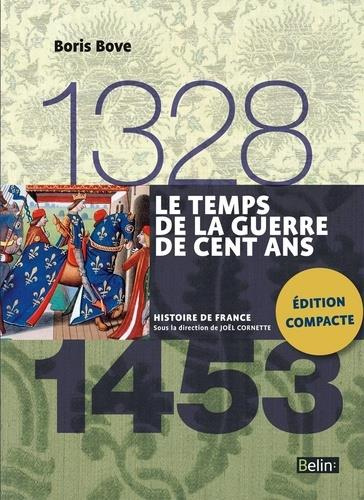 Le temps de la Guerre de Cent Ans 1328-1453