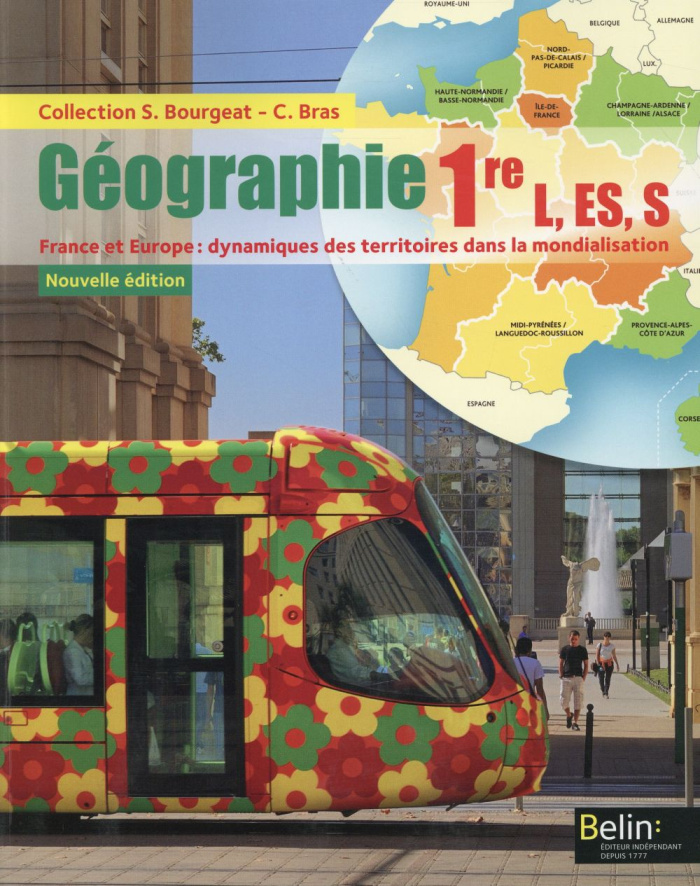 Géographie 1re L, ES, S. France et Europe : dynamiques des territoires dans la mondialisation