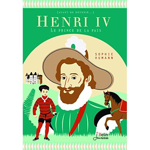 Henri IV. Le prince de la paix