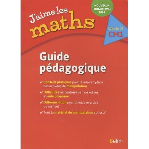 J'aime les maths CM1. Guide pédagogique