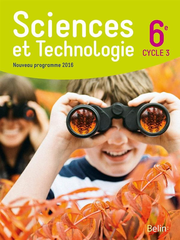 Sciences et Technologie 6e Cycle 3. Livre du professeur, Edition 2016