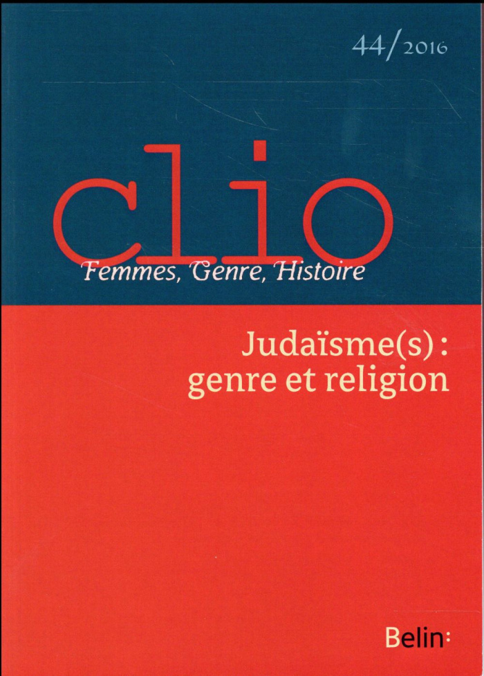 Clio N° 44/2016 : Judaïsme(s) : genre et religion
