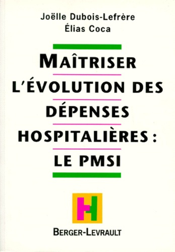 MAITRISER L'EVOLUTION DES DEPENSES DE SANTE : LE PMSI