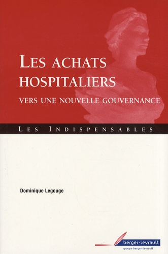 Les achats hospitaliers. Vers une nouvelle gouvernance