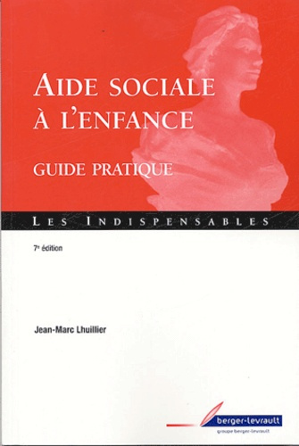 AIDE SOCIALE A L'ENFANCE - GUIDE PRATIQUE 7EME EDITION