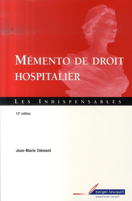 MEMENTO DE DROIT HOSPITALIER 12E EDITION