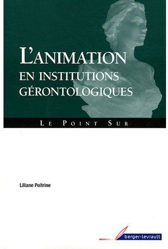 L'animation en institutions gérontologiques