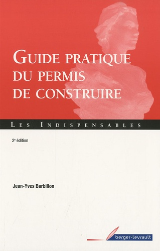 Guide pratique du permis de construire. 2e édition