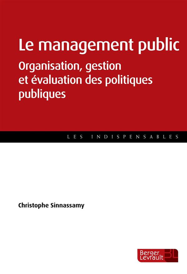 Le management public. Organisation, gestion et évaluation des politiques publiques