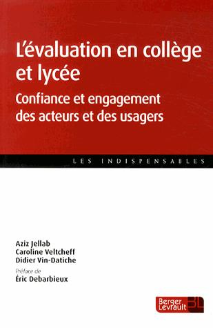 L'évaluation en collège et lycée. Confiance et engagement des acteurs et des usagers