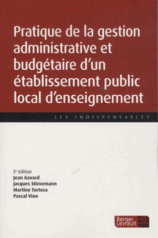 Pratique de la gestion administrative et budgétaire d'un établissement public local d'enseignement.