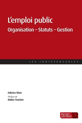L'emploi public. Organisation - Statuts - Gestion