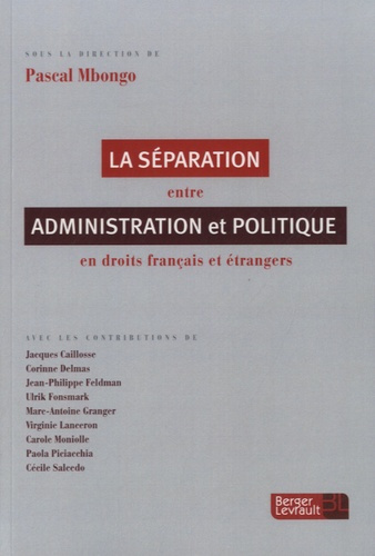 Séparation entre administration et politique en droit français et étrangers
