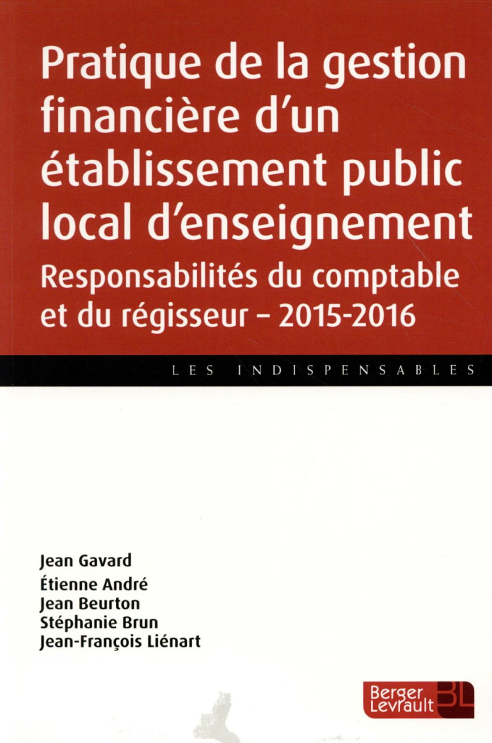 PRATIQUE DE LA GESTION FINANCIERE D'UN ETABLISSEMENT PUBLIC LOCAL D'ENSEIGNEMENT RESPONSABILITES DU