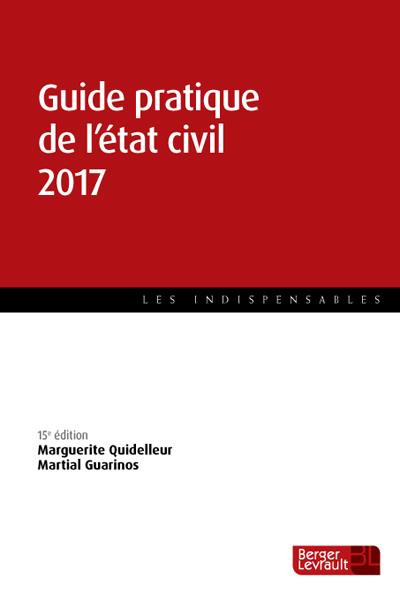 Guide pratique de l'état civil. Edition 2017