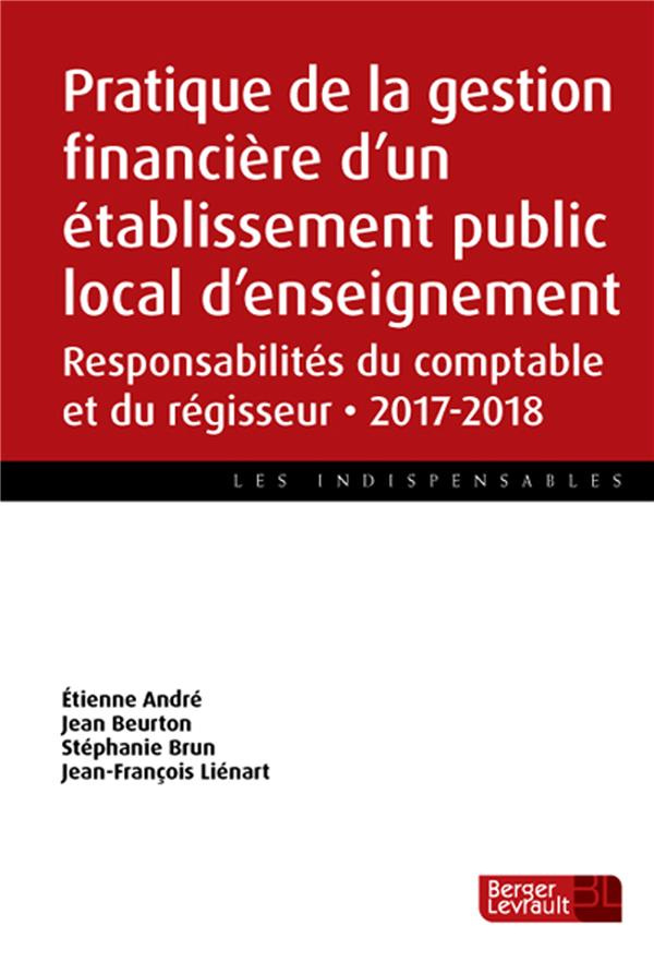 Pratique de la gestion financière d'un établissement public local d'enseignement. Responsabilités du