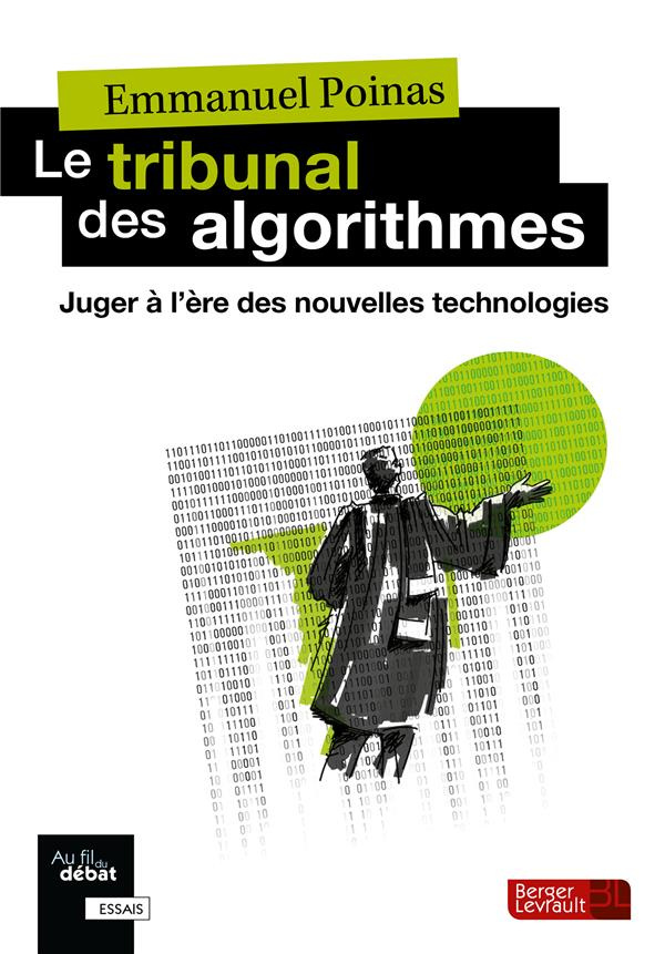 Le tribunal des algorithmes. Juger à l'ère des nouvelles technologies