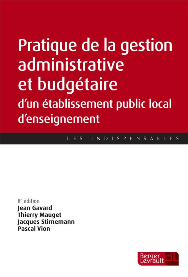 Pratique de la gestion administrative et budgétaire d'un établissement public local d'enseignement.
