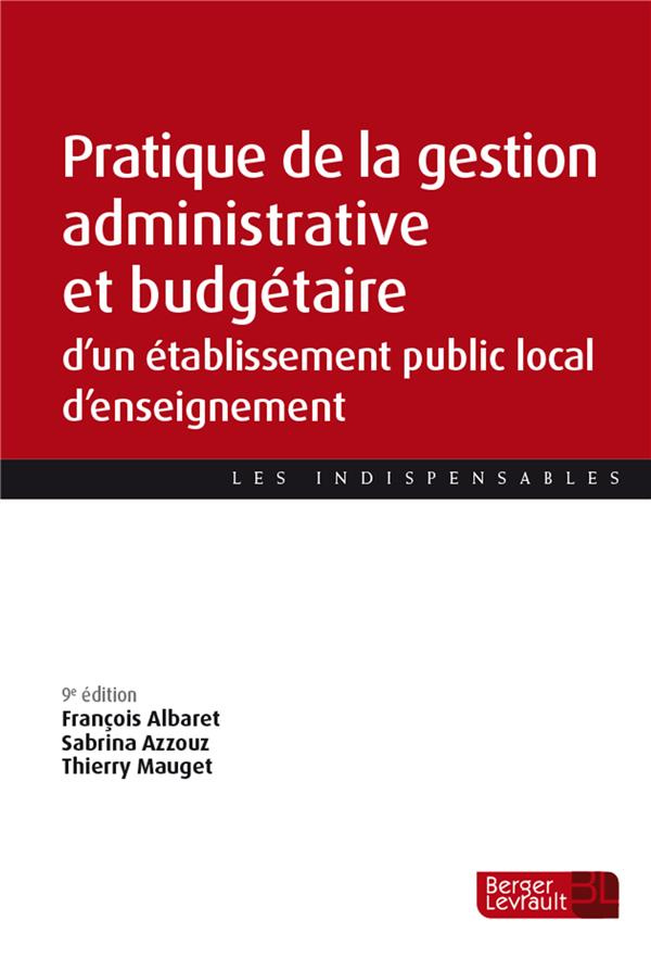 Pratique de la gestion administrative et budgétaire d'un établissement public local d'enseignement.