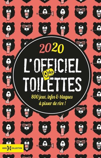 L'officiel des toilettes. 800 jeux, infos & blagues à pisser de rire, Edition 2020