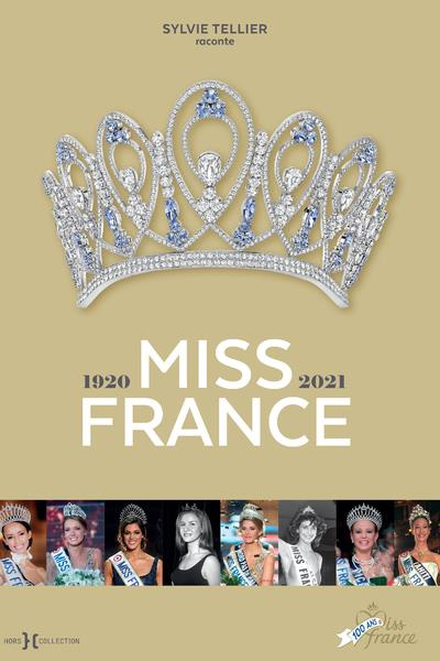 Miss France 1920-2021. Edition 2021