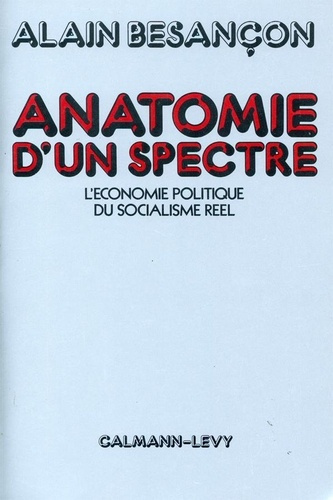 Anatomie d'un spectre. L'économie politique du socialisme réel