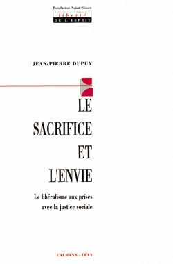 Le sacrifice et l'envie. Le libéralisme aux prises avec la justice sociale