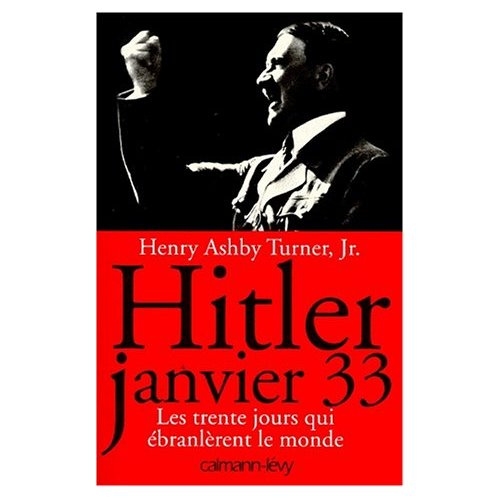 Hitler Janvier 33. Les trente jours qui ébranlèrent le monde