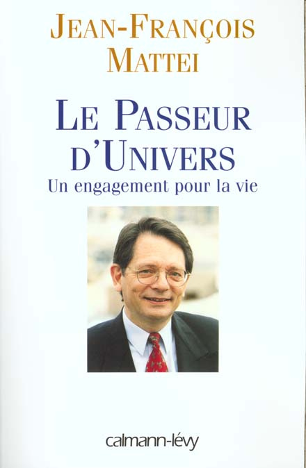 LE PASSEUR D'UNIVERS. Un engagement pour la vie