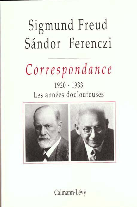 Correspondance. Tome 3, 1920-1933, Les années douloureuses