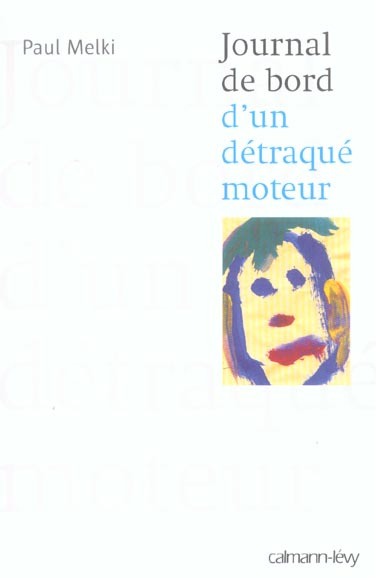 Journal de bord d'un détraqué moteur