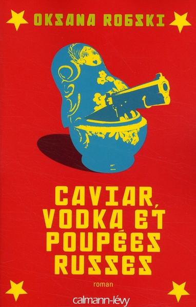 Caviar, vodka et poupées russes