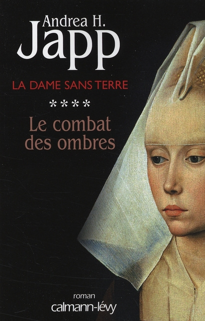 La Dame sans terre Tome 4 : Le combat des ombres