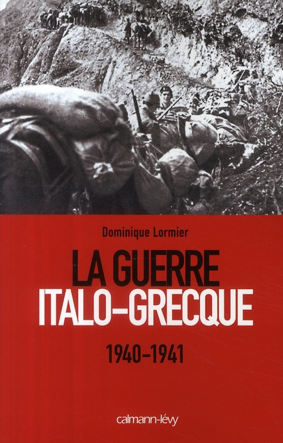 La guerre italo-grecque. 1940-1941