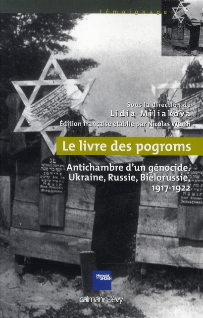 Le livre des pogroms / Antichambre d'un génocide, Ukraine, Russie, Biélorussie 1917-1922