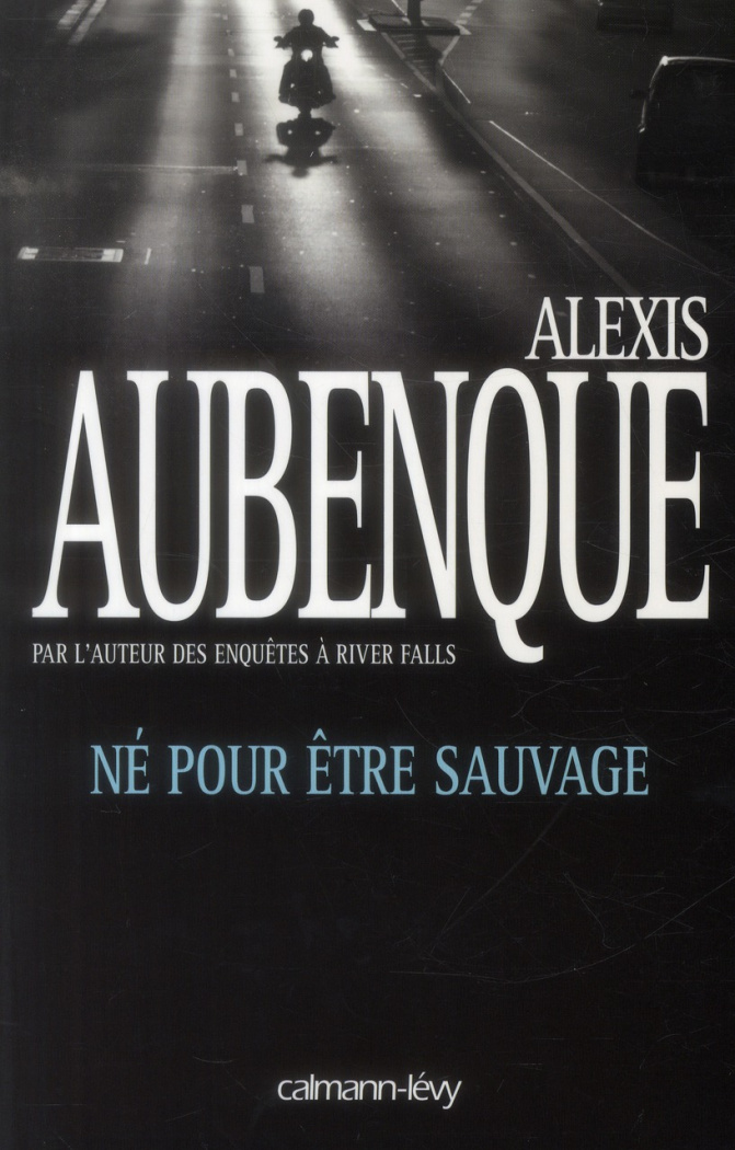 Né pour être sauvage