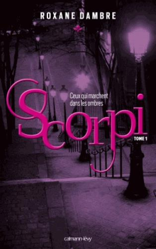 Scorpi Tome 1 : Ceux qui marchent dans les ombres