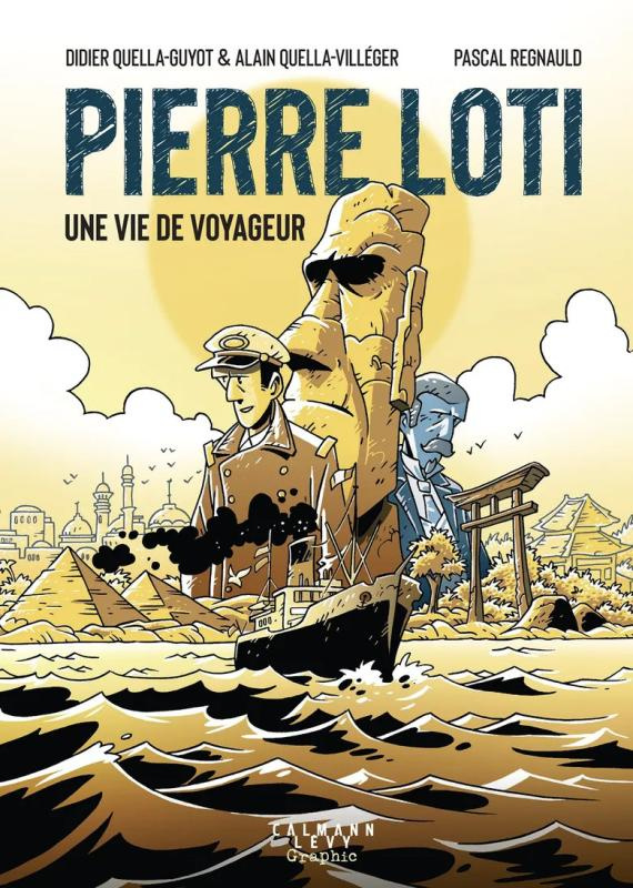Pierre Loti. Une vie de voyageur