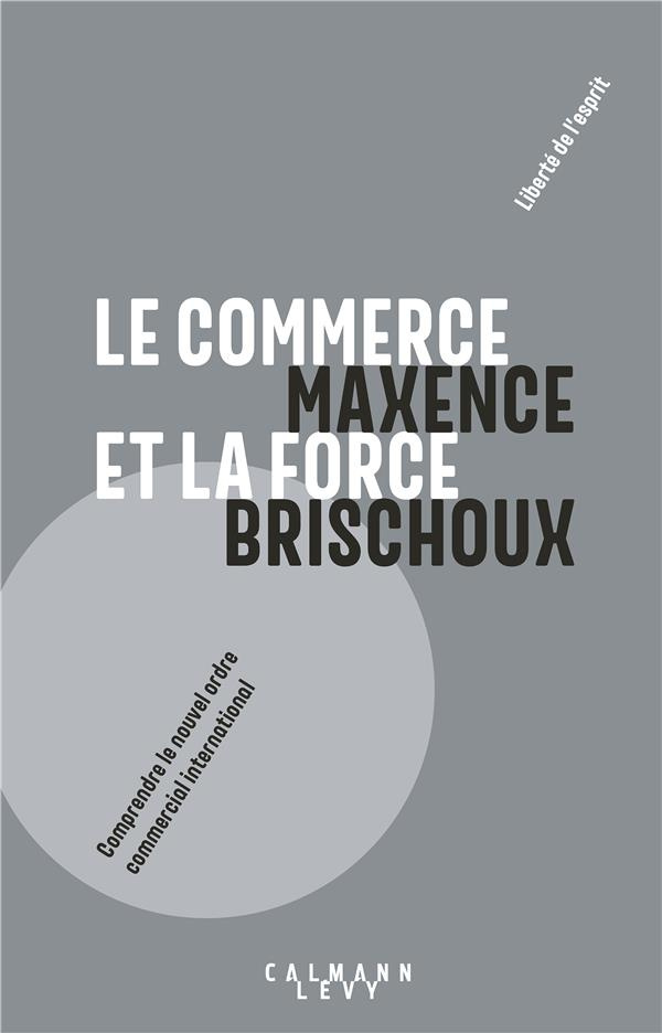 Le commerce et la force