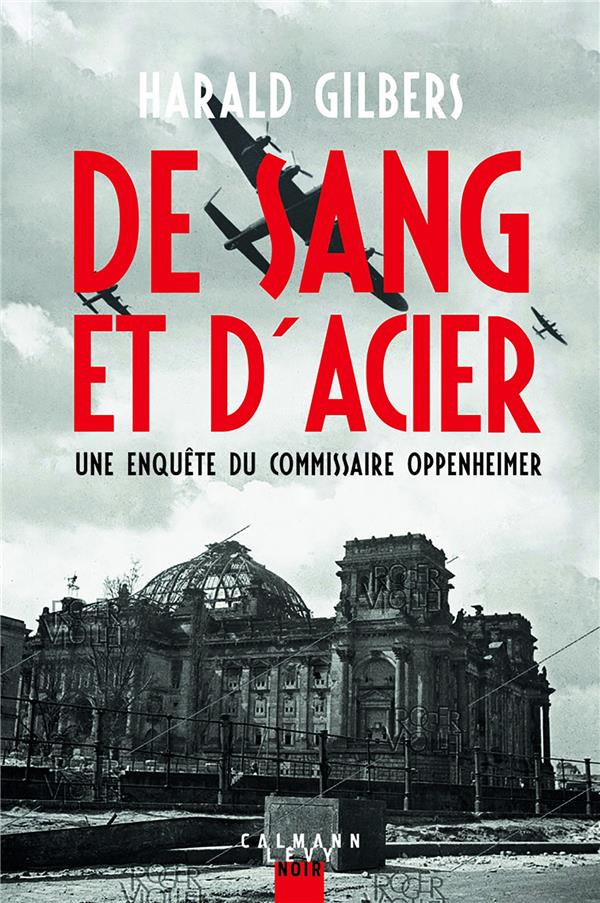 De sang et d'acier. Une nouvelle enquête du commissaire Oppenheimer