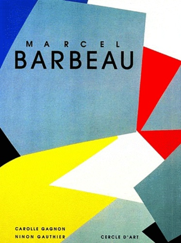Marcel Barbeau. Le regard en fugue