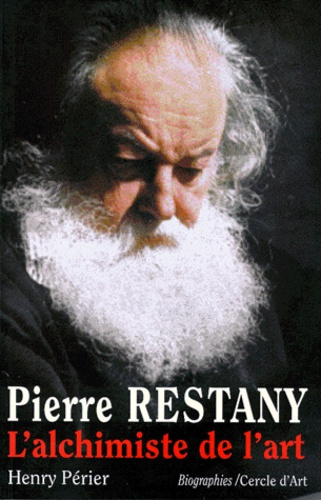 PIERRE RESTANY. L'alchimiste de l'art