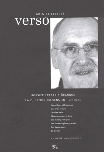 Verso Arts et Lettres N° 26, Avril 2002 : Frédéric Brandon, la question du sens en peinture