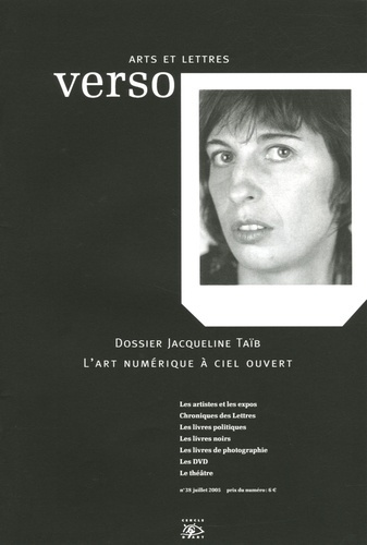 Verso Arts et Lettres N° 38, Juillet 2005 : Jacqueline Taïb. L'art numérique à ciel ouvert