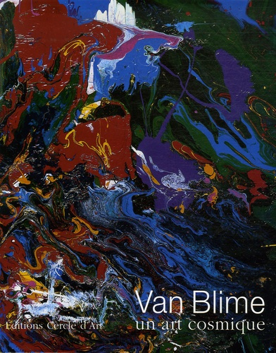 Van Blime. Un art cosmique, édition bilingue français-anglais