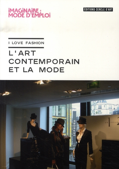 L'art contemporain et la mode. I love Fashion